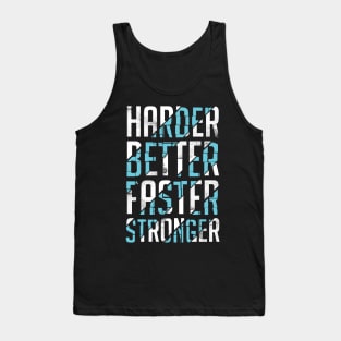 harder better faster stronger Tank Top